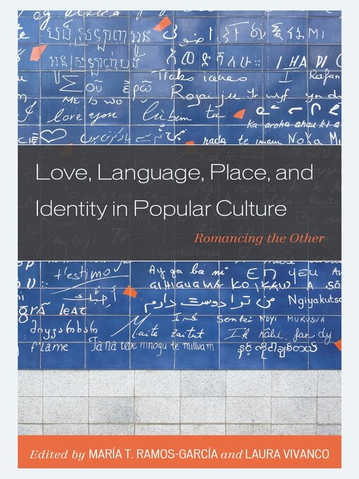 Title details for Love, Language, Place, and Identity in Popular Culture by Aline Maria Pinguinha França Bazenga - Available